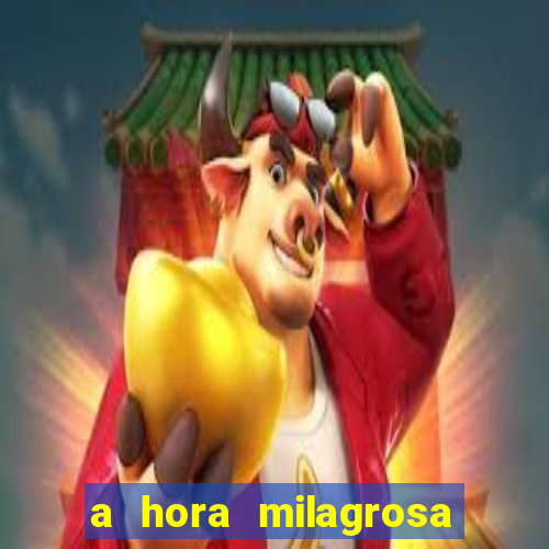 a hora milagrosa livro pdf download